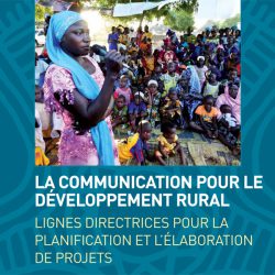 La communication pour le développement rural : Lignes directrices pour la planification et l'élaboration de projets