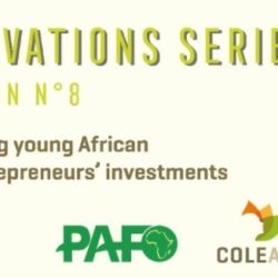 PAFO Innovation Series: Catalyzing young African agri-entrepreneurs’ investments (session 8)