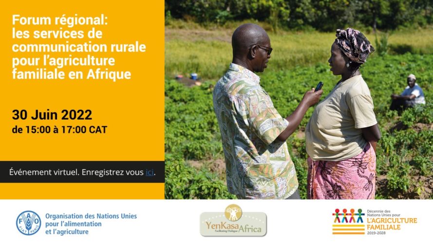 A VOS AGENDAS ! 30 Juin 2022 - Forum regional sur les services de communication Rurale pour l'agriculture familiale en Afrique