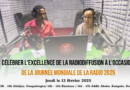 Célébrer l’excellence en matière de radiodiffusion à l’occasion de la Journée mondiale de la radio 2025